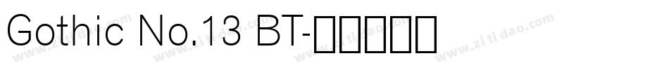 Gothic No.13 BT字体转换